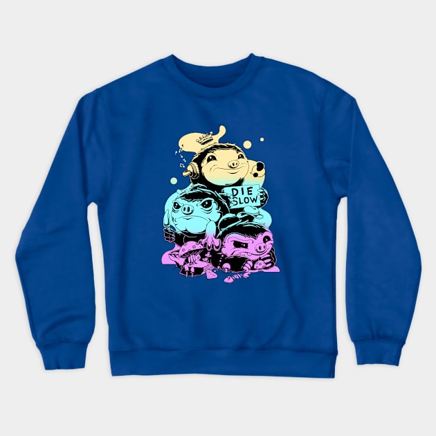 Die slow Crewneck Sweatshirt by tarboxx2